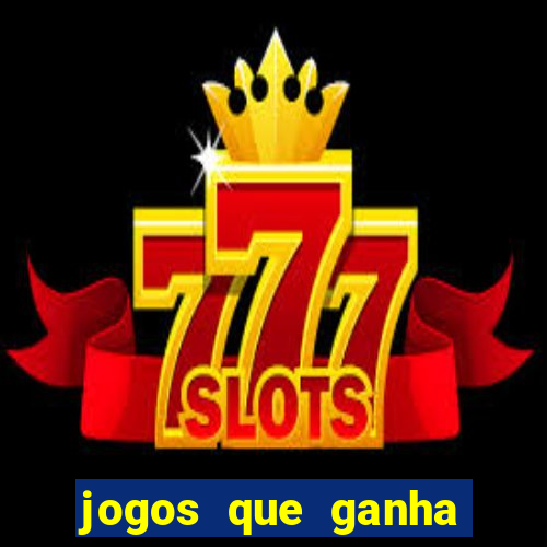 jogos que ganha dinheiro ao se cadastrar